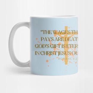 ROMANS 6 : 23 Mug